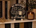 My Weekend Is All Booked Sign, Book Lover Decor, Dark Academia Bookshelf Sign